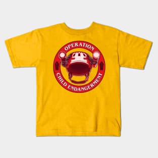 Operation: Child Endangerment is a go! Kids T-Shirt